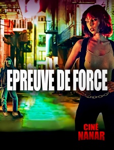 Ciné Nanar - Épreuve de Force