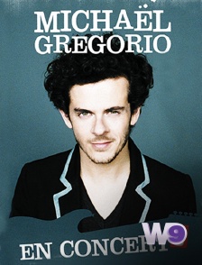 W9 - Michaël Gregorio en concerts