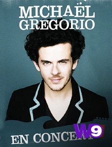 W9 - Michaël Gregorio en concerts