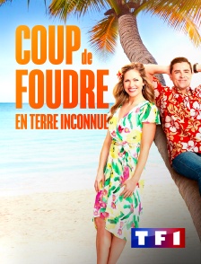 TF1 - Coup de foudre en terre inconnue