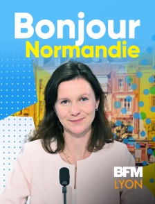 BFM Lyon Métropole - Bonjour la Normandie