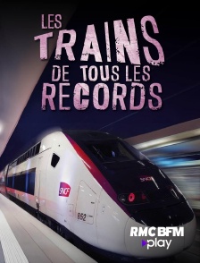 Les trains de tous les records