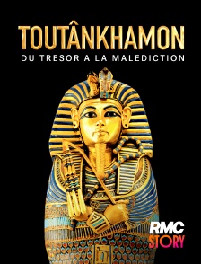 RMC Story - Toutânkhamon, du trésor à la malédiction
