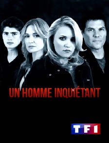 TF1 - Un homme inquiétant