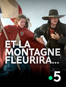 France 5 - Et la montagne fleurira