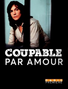 Coupable par amour