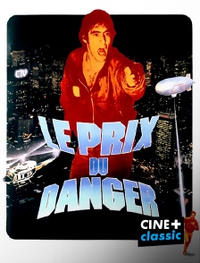 CINE+ Classic - Le Prix du Danger