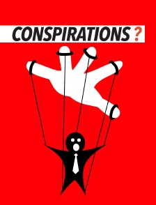 Conspirations ?