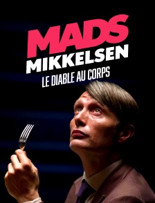 Mads Mikkelsen, le diable au corps