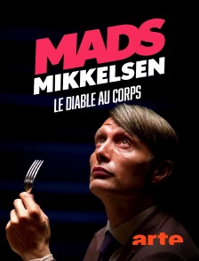 Arte - Mads Mikkelsen, le diable au corps