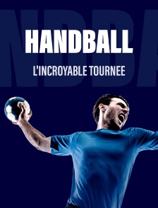 Handball - L'incroyable tournée