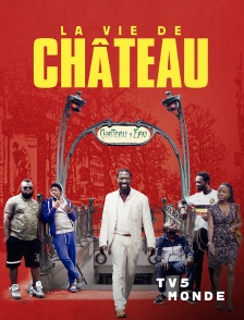 TV5MONDE - La vie de château