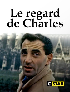 CSTAR - Le regard de Charles