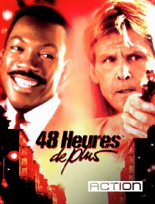 ACTION - 48 heures de plus
