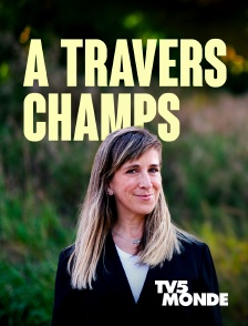 TV5MONDE - A travers champs