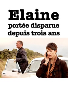 Elaine, portée disparue depuis trois ans