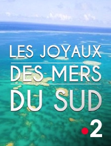 France 2 - Les joyaux des mers du Sud
