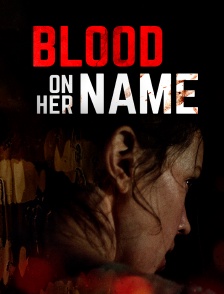 Blood on Her Name
