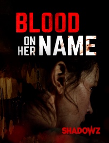 Blood on Her Name