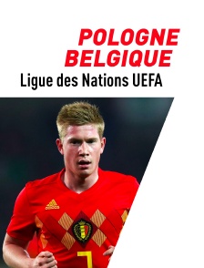 Football  - Ligue des Nations UEFA : Pologne / Belgique
