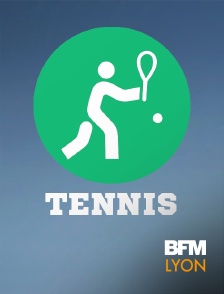 BFM Lyon Métropole - Tennis : ATP Challenger Lyon