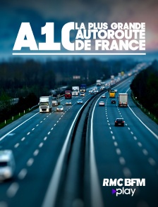 A10 : la plus grande autoroute de France