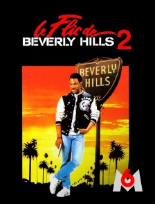 M6 - Le flic de Beverly Hills 2