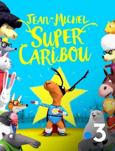 France 3 - Jean-Michel super caribou