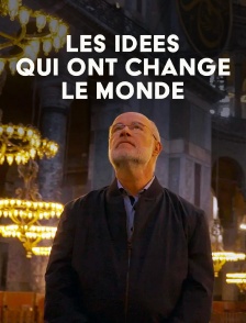 Les idées qui ont changé le monde