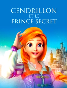 Cendrillon et le Prince secret