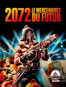 Paramount Channel Décalé - 2072, LES MERCENAIRES DU FUTUR