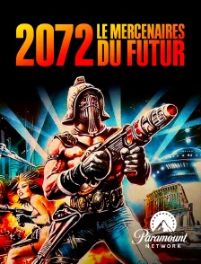 Paramount Network - 2072, LES MERCENAIRES DU FUTUR