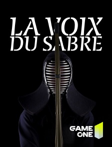 Game One - La voix du sabre