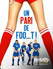 Molotov channels - Un Pari De Foo…t !