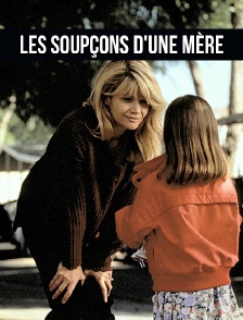 Les soupçons d'une mère