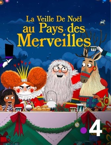 France 4 - La veille de Noël au pays des merveilles