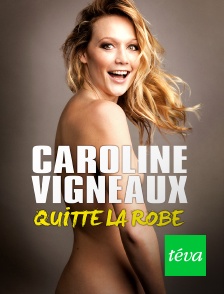 Caroline Vigneaux quitte la robe