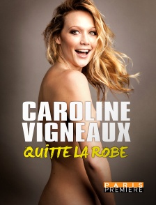 Paris Première - Caroline Vigneaux quitte la robe