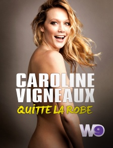 W9 - Caroline Vigneaux quitte la robe