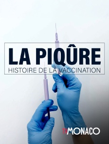 TV Monaco - La Piqûre : histoire de la vaccination