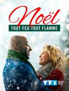 TF1 Séries Films - Noël tout feu tout flamme