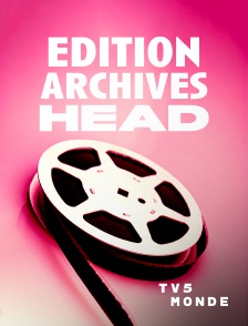TV5MONDE - Édition archives - HEAD