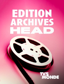 TV5MONDE - Édition archives - HEAD