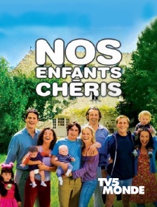 TV5MONDE - Nos enfants chéris