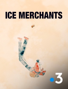 France 3 - Ice Merchants