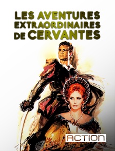 ACTION - Les aventures extraordinaires de Cervantes