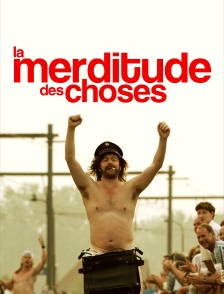 La merditude des choses