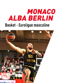Basket - Euroligue masculine : Monaco / Alba Berlin