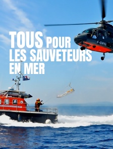Tous pour les sauveteurs en mer