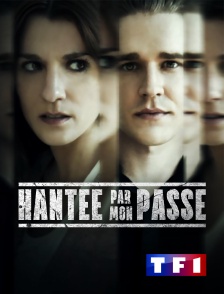 TF1 - Hantée par mon passé